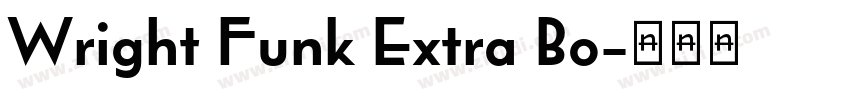 Wright Funk Extra Bo字体转换 Wright Funk Extra Bo字体转换